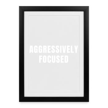 Discipline agressivement concentrée Succès Mindset - Affiche encadrée (27 × 37 cm) - noir - Devant