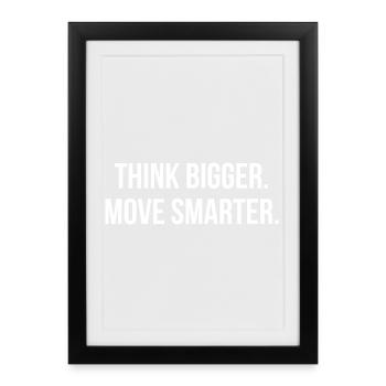 THINK BIGGER. MOVE SMARTER. | Greyline Official - Framed poster (27 × 37 cm) - black - Front