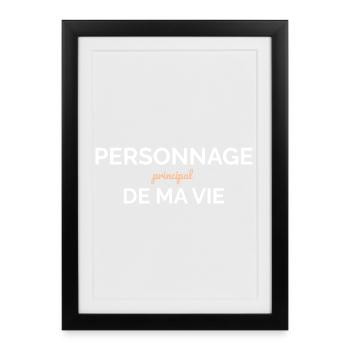 Personnage Principal — Ma Vie - Affiche encadrée (27 × 37 cm) - noir - Devant
