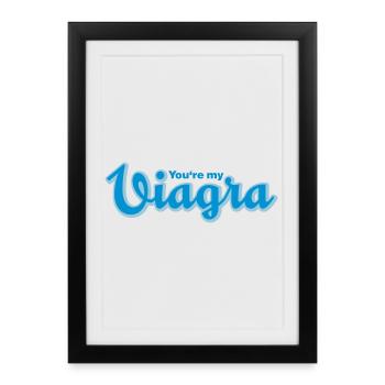 You are my Viagra | Du machst mich an - Affiche encadrée (27 × 37 cm) - noir - Devant