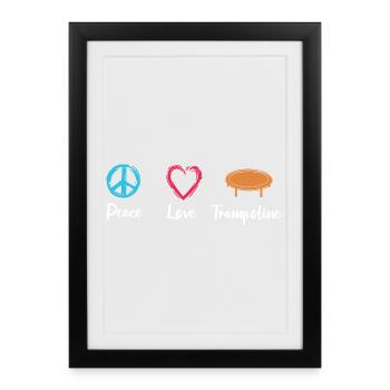 Peace Love Trampoline - Framed poster (27 × 37 cm) - black - Front