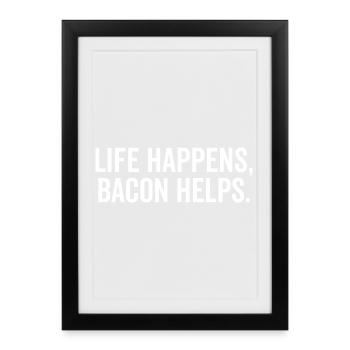 Life Happens Bacon Helps - Framed poster (27 × 37 cm) - black - Front
