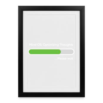 Mind OS Optimizing Thoughts... Please Wait - Framed poster (27 × 37 cm) - black - Front