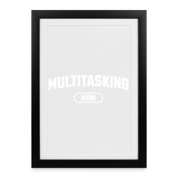 Multitasking Mom - Framed poster (27 × 37 cm) - black - Front