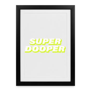 SUPER DOOPER - Affiche encadrée (27 × 37 cm) - noir - Devant