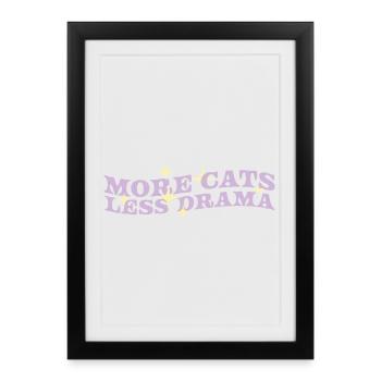 Plus de chats, moins de drame - Affiche encadrée (27 × 37 cm) - noir - Devant