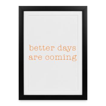 better days - Framed poster (27 × 37 cm) - black - Front
