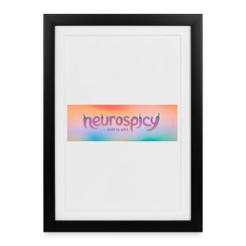 Neurospicy – Mild to Wild - Framed poster (27 × 37 cm) - black - Front