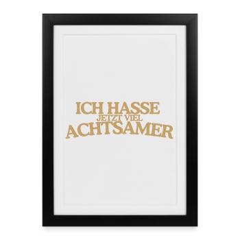 Achtsamer hassen Lustiger Retro Spruch Design - Gerahmtes Poster (27 × 37 cm) - Schwarz - Vorne
