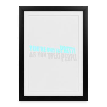 Tu n’es jolie que dans la mesure où tu traites les gens, Ehrlich - Affiche encadrée (27 × 37 cm) - noir - Devant