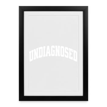undiagnosed - Framed poster (27 × 37 cm) - black - Front