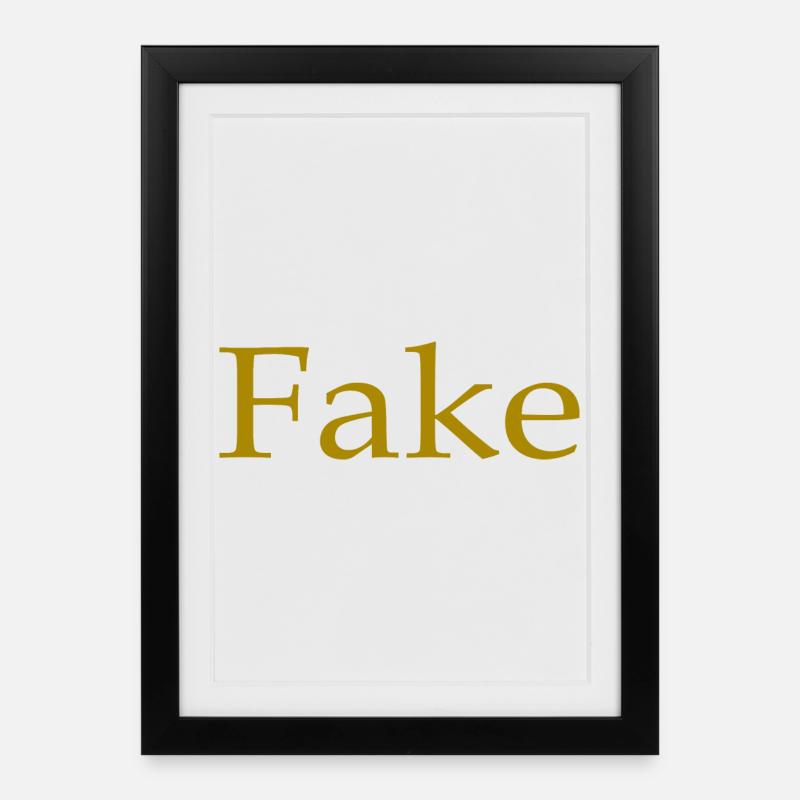 Fake, Spruch, Humor, Spaß, lustig, Geschenkidee - Gerahmtes Poster (27 × 37 cm) - Schwarz