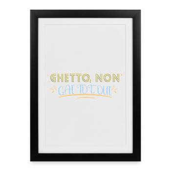 Ghetto. Gai tôt. Humour blague joyeux - Affiche encadrée (27 × 37 cm) - noir - Devant