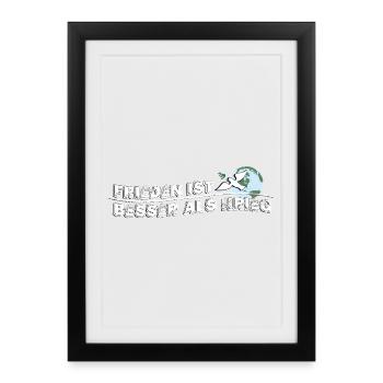 Peace is better than war | Peace is better - Framed poster (27 × 37 cm) - black - Front
