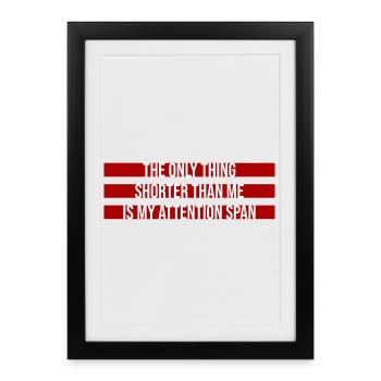 La seule chose plus petite que moi, c’est mon attention - Affiche encadrée (27 × 37 cm) - noir - Devant