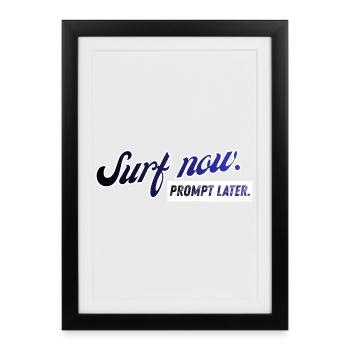 Surf now. Prompt later. Retro Design - Framed poster (27 × 37 cm) - black - Front