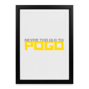 Jamais trop vieux pour faire du pogo - Affiche encadrée (27 × 37 cm) - noir - Devant
