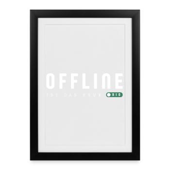 Offline is the new bio - Framed poster (27 × 37 cm) - black - Front