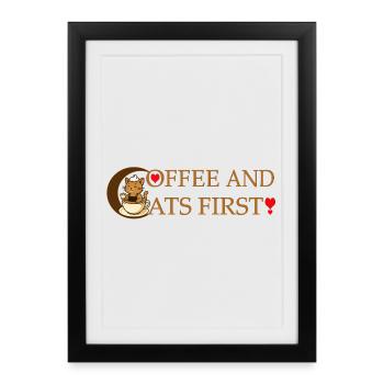 Coffee and cats first - Framed poster (27 × 37 cm) - black - Front