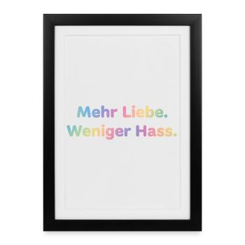 Mehr Liebe Shirt Sticker für Frauen und Männer - Gerahmtes Poster (27 × 37 cm) - Schwarz - Vorne