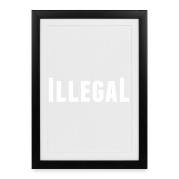 illegally unlawful unlawful - Framed poster (27 × 37 cm) - black - Front