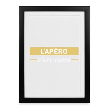 L'Apéro, c'est Sacré - Affiche encadrée (27 × 37 cm) - noir - Devant