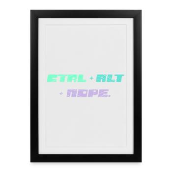 CTRL ALT NOPE - IT Motif - Framed poster (27 × 37 cm) - black - Front