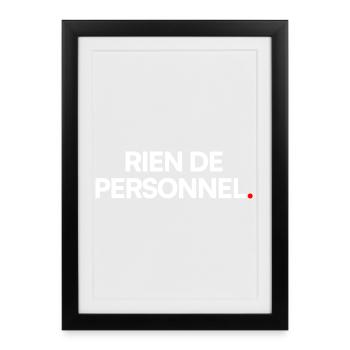 Rien de personnel - Affiche encadrée (27 × 37 cm) - noir - Devant