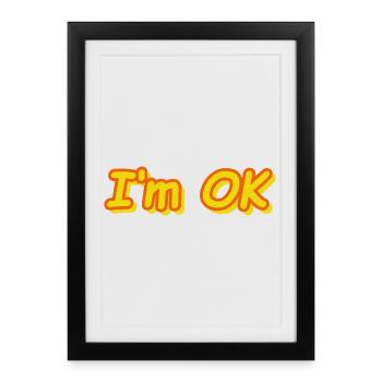 I'm OK - Framed poster (27 × 37 cm) - black - Front