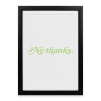 Non merci – Déclaration minimaliste - Affiche encadrée (27 × 37 cm) - noir - Devant