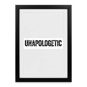 Unapologetic Authentics - Framed poster (27 × 37 cm) - black - Front