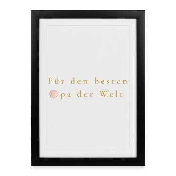 Für den Besten Opa der Welt – Goldene Schrift - Gerahmtes Poster (27 × 37 cm) - Schwarz - Vorne