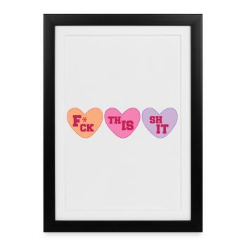 Valentinstag Fuck this shit Geschenk Sarkastisch - Gerahmtes Poster (27 × 37 cm) - Schwarz - Vorne