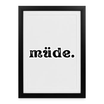 müde. I Lustiges Geschenk für alle Morgenmuffel - Affiche encadrée (27 × 37 cm) - noir - Devant