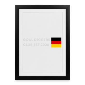 Goal Diggers Club Est.2026 (Germany) - Framed poster (27 × 37 cm) - black - Front
