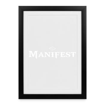 MANIFEST – Erschaffe aus deinem Inneren - Gerahmtes Poster (27 × 37 cm) - Schwarz - Vorne