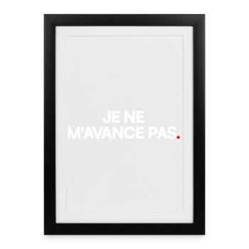 Je ne m'avance pas - Affiche encadrée (27 × 37 cm) - noir - Devant
