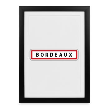 Panneau d'entrée de ville de Bordeaux, Gironde - Affiche encadrée (27 × 37 cm) - noir - Devant