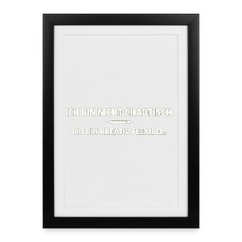 Creative, flexible instead of chaotic - Framed poster (27 × 37 cm) - black - Front