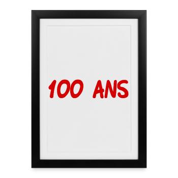 100. 100 YEARS. 100th ANNIVERSARY. BIRTHDAY 100 - Framed poster (27 × 37 cm) - black - Front