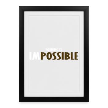 NO THING IS IMPOSSIBLE - Framed poster (27 × 37 cm) - black - Front