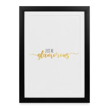 juste être glamour - Affiche encadrée (27 × 37 cm) - noir - Devant