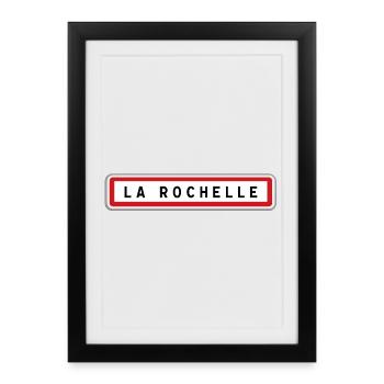 Panneau d'entrée de ville de La Rochelle, Charente - Affiche encadrée (27 × 37 cm) - noir - Devant