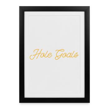 Hole Goals Golf Saying - Framed poster (27 × 37 cm) - black - Front