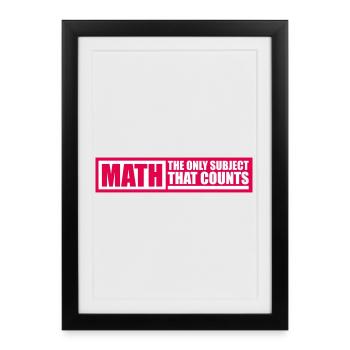 Math The Only Subject That Counts Nerd Mathe Logo - Framed poster (27 × 37 cm) - black - Front