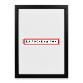Panneau d'entrée de ville de La Roche-sur-Yon, Ven - Affiche encadrée (27 × 37 cm) - noir - Devant