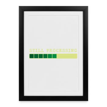Still Processing - Trwa Przetwarzanie - Framed poster (27 × 37 cm) - black - Front