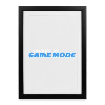 TOUJOURS EN MODE JEU - Affiche encadrée (27 × 37 cm) - noir - Devant