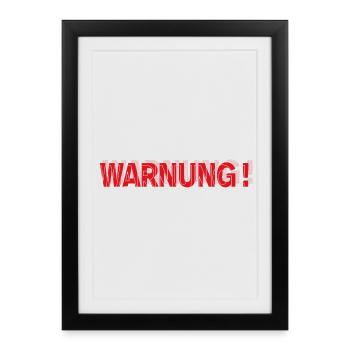 Warning - Modern Statement Design - Framed poster (27 × 37 cm) - black - Front