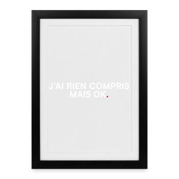 I didn't understand anything but ok – Humor - Framed poster (27 × 37 cm) - black - Front